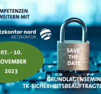 SAVE THE DATE: Grundlagen-Seminar TK-Sicherheitsbeauftragte/r